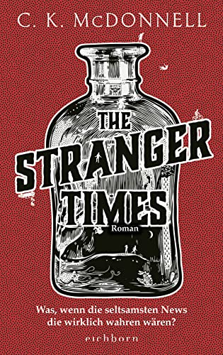 The Stranger Times: Was, wenn die seltsamsten News die wirklich wahren wären. Roman von Eichborn Verlag