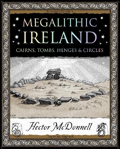 Megalithic Ireland: Cairns, Tombs, Henges & Circles (Wooden Books U.K. Series) von Wooden Books
