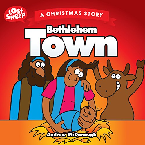 Bethlehem Town: A Christmas Story (Lost Sheep) von Malcolm Down Publishing
