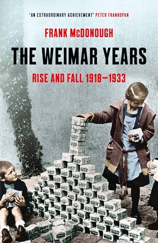 The Weimar Years: Rise and Fall 1918–1933 von Head of Zeus Ltd.