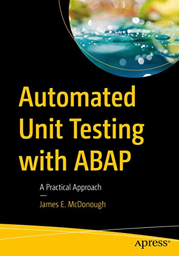 Automated Unit Testing with ABAP: A Practical Approach von Apress