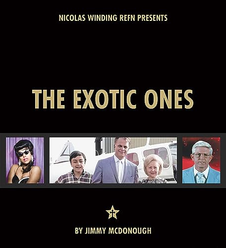 The Exotic Ones: That Fabulous Film-Making Family from Music City, USA - The Ormonds (Nicolas Winding Refn Presents) von FAB Press