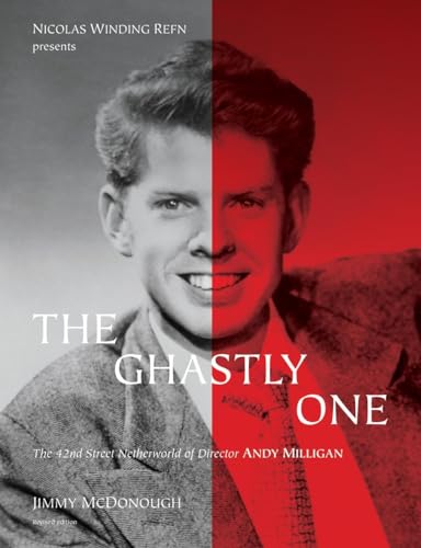 The Ghastly One: The 42nd Street Netherworld of Director Andy Milligan (Nicolas Winding Refn Presents) von DK