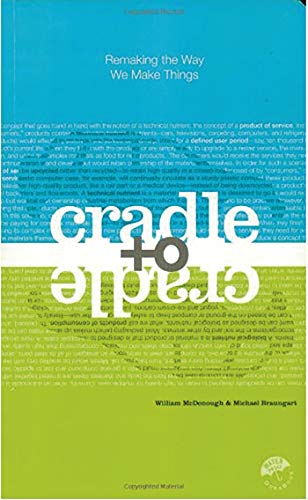 Cradle to Cradle: Remaking the Way We Make Things von Henry Holt