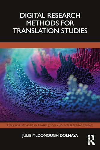 Digital Research Methods for Translation Studies (Research Methods in Translation and Interpreting Studies) von Routledge
