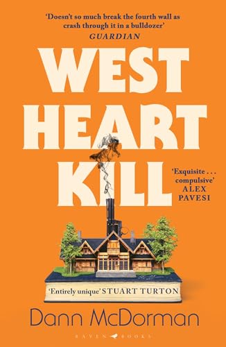 West Heart Kill: An outrageously original work of meta fiction von Bloomsbury UK