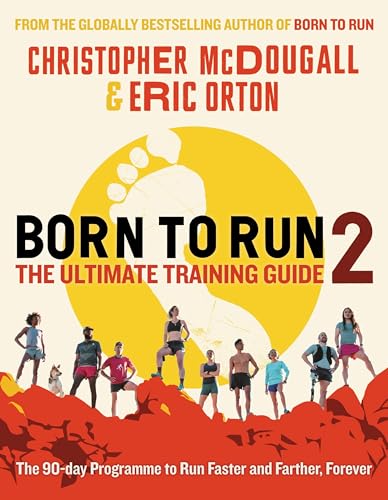 Born to Run 2: The Ultimate Training Guide von Profile Books