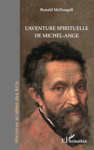 L’aventure spirituelle de Michel-Ange von Editions L'Harmattan