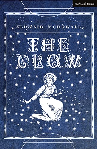 The Glow (Modern Plays) von Methuen Drama