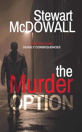 The Murder Option (Detective McQueen, #1) von SRL Publishing