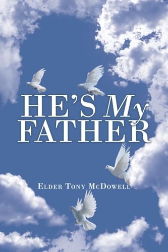 He's My Father von Christian Faith Publishing, Inc