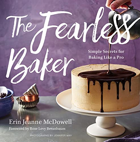 The Fearless Baker: Simple Secrets for Baking Like a Pro von Rux Martin/Houghton Mifflin Harcourt