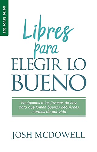 Libres Para Elegir Lo Bueno Libres Para Elegir Lo Bueno