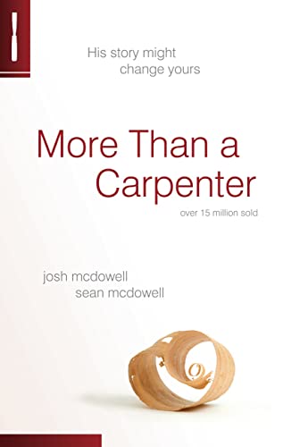 More Than a Carpenter: His Story Might Change Yours More Than a Carpenter: His Story Might Change Yours