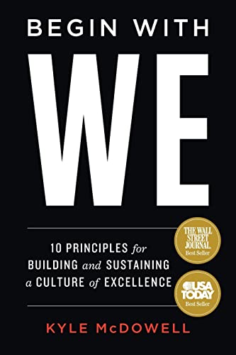 Begin With WE: 10 Principles for Building and Sustaining a Culture of Excellence von Lioncrest Publishing