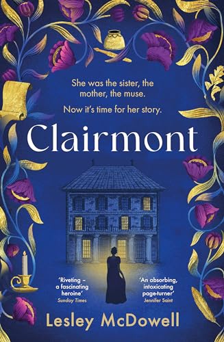 Clairmont: The sensuous hidden story of the greatest muse of the Romantic period von Wildfire