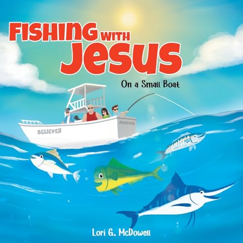 Fishing with Jesus on a Small Boat von Trilogy Christian Publishing, Inc.