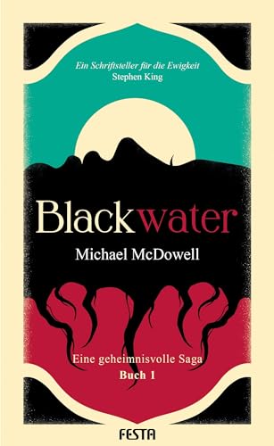 BLACKWATER - Eine geheimnisvolle Saga - Buch 1: Thriller BLACKWATER - Eine geheimnisvolle Saga - Buch 1: Thriller von Festa Verlag