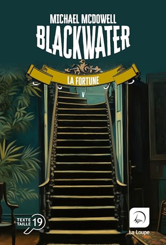 Blackwater, tome 5: La fortune von DE LA LOUPE