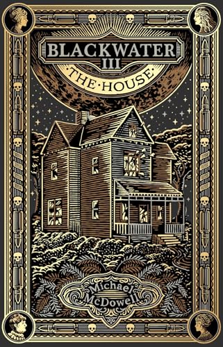 Blackwater III: The House: The third book in the classic southern gothic saga (The Blackwater Saga, 3)