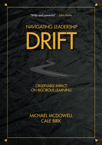 Navigating Leadership Drift: Observable Impact On Rigorous Learning