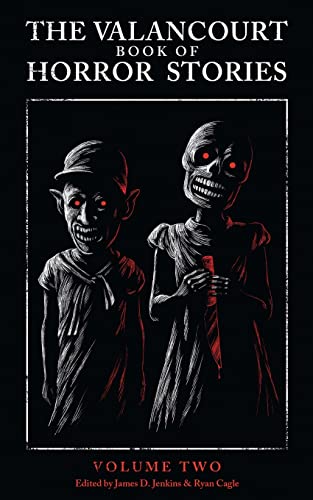 The Valancourt Book of Horror Stories: Volume Two von Valancourt Books