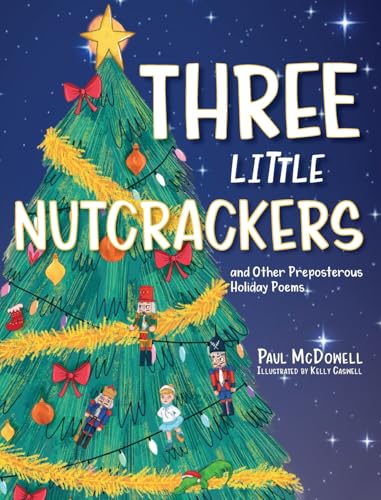 Three Little Nutcrackers: and Other Preposterous Holiday Poems von Warren Publishing, Inc