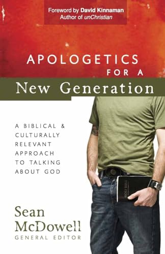 Apologetics for a New Generation: A Biblical and Culturally Relevant Approach to Talking About God (Conversantlife.com)