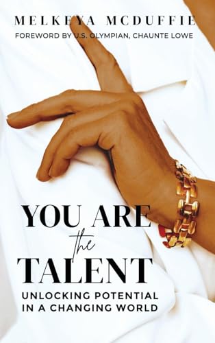 You Are the Talent: Unlocking Potential in a Changing World von Parker Publishers