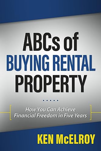 ABCs of Buying Rental Property: How You Can Achieve Financial Freedom in Five Years von RDA Press, LLC