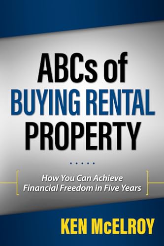 ABCs of Buying Rental Property: How You Can Achieve Financial Freedom in Five Years von RDA Press, LLC