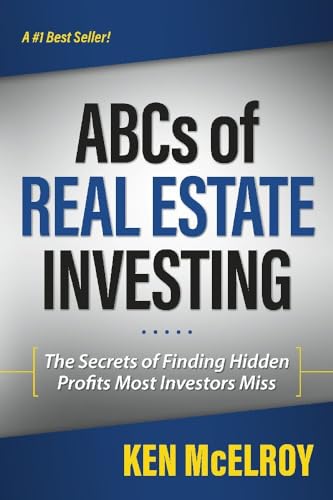 ABCs of Real Estate Investing: The Secrets of Finding Hidden Profits Most Investors Miss (Rich Dad's Advisors (Paperback))