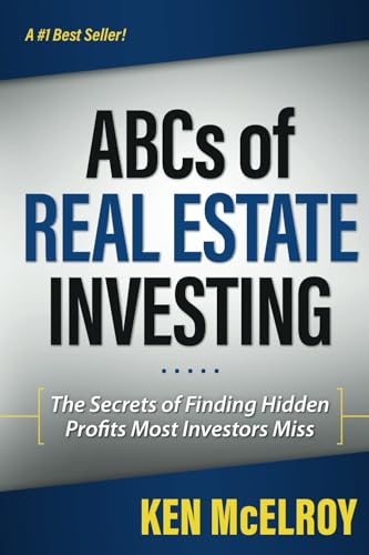 ABCs of Real Estate Investing: The Secrets of Finding Hidden Profits Most Investors Miss (Rich Dad's Advisors (Paperback))