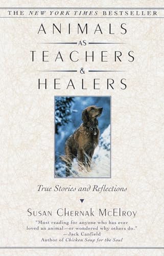 Animals as Teachers and Healers: True Stories and Reflections von Ballantine Books