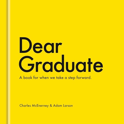 Dear Graduate: A Book for When We Take a Step Forward Dear Graduate: A Book for When We Take a Step Forward von Clarkson Potter