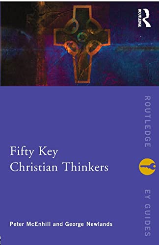 Fifty Key Christian Thinkers (Fifty Key Thinkers) von Routledge