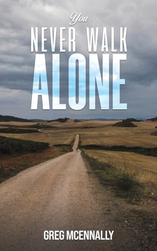 You Never Walk Alone von Austin Macauley Publishers