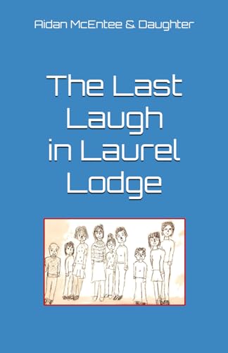 The Last Laugh in Laurel Lodge The Last Laugh in Laurel Lodge von Independently published