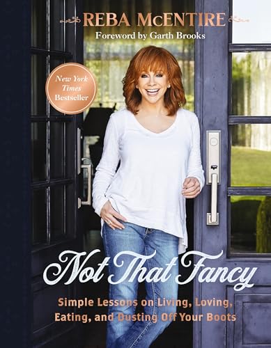 Not That Fancy: Simple Lessons on Living, Loving, Eating, and Dusting Off Your Boots von Harper Celebrate