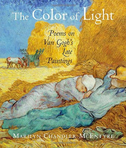 The Color of Light: Poems on Van Gogh's Late Paintings