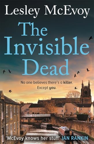 The Invisible Dead: The brilliantly gripping new 2024 Yorkshire crime thriller