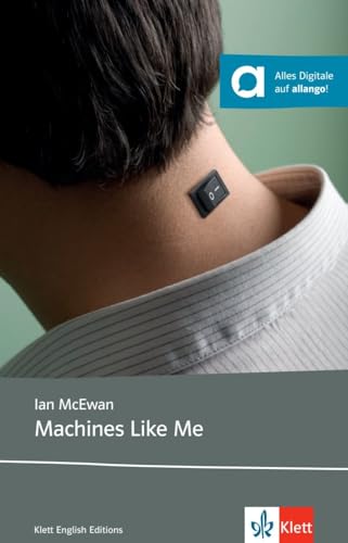 Machines Like Me: Lektüre mit digitalen Extras (Klett English Editions) von Klett Sprachen GmbH