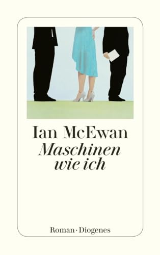 Maschinen wie ich: Roman (detebe) von Diogenes Verlag AG