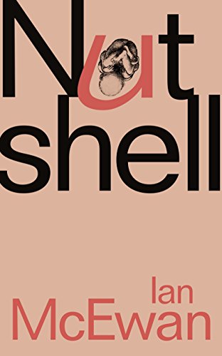 Nutshell: Ian McEwan Nutshell: Ian McEwan