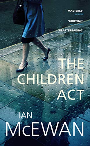 The Children Act: Ian McEwan The Children Act: Ian McEwan