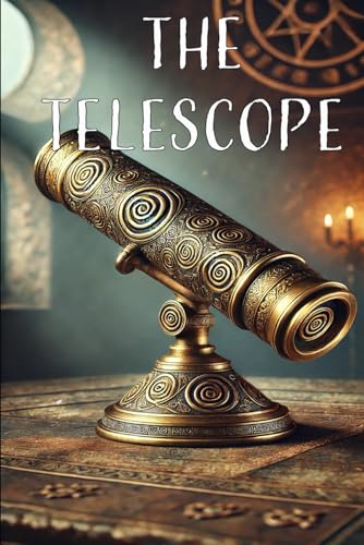 The Telescope of Time and Shadows (The Compass of the Moon and Stars) von Independently published