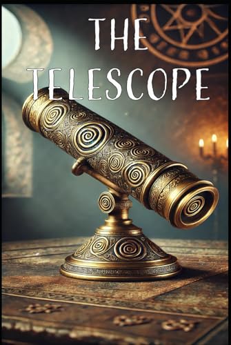 The Telescope of Time and Shadows (The Compass of the Moon and Stars) von Independently published