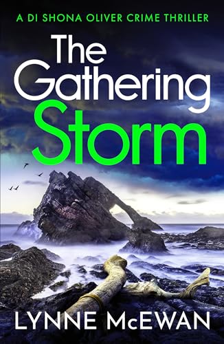 The Gathering Storm: An atmospheric, gripping Scottish police procedural (Detective Shona Oliver, 4) von Canelo Crime