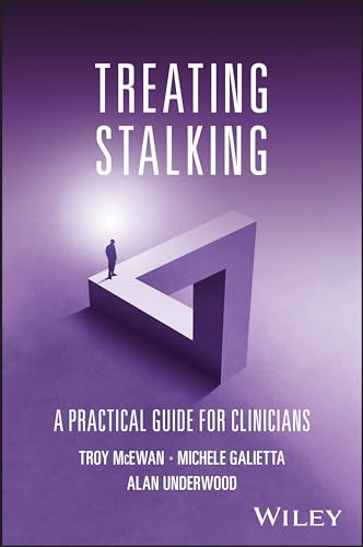 Treating Stalking: A Practical Guide for Clinicians