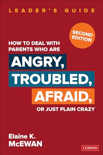 How to Deal with Parents Who Are Angry, Troubled, Afraid, or Just Plain Crazy von Corwin